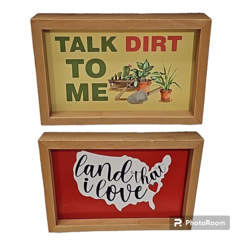 Double Sided Table Decor Sign Talk Dirt to me and Land That I Love